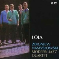 Zbigniew Namysłowski Modern Jazz Quartet - Lola