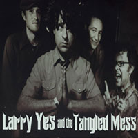 LARRY YES AND THE TANGLED MESS