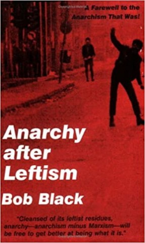 Anarchy after Leftism