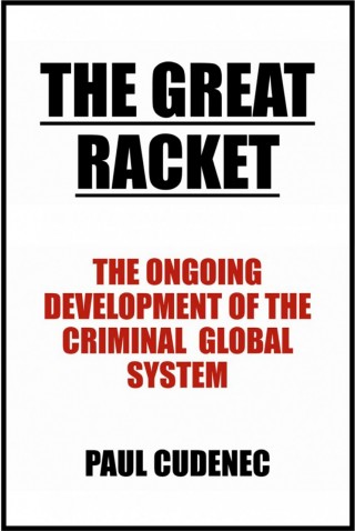 The Great Racket: the ongoing development of the criminal global system
