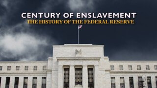 Century of Enslavement: The History of The Federal Reserve