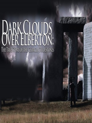 Dark Clouds Over Elberton: The True Story of the Georgia Guidestones