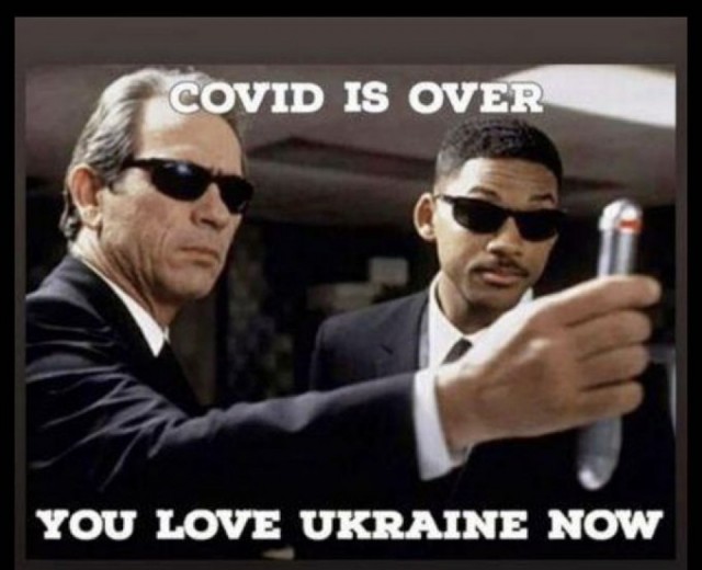 Covid Is Over You Love Ukraine Now