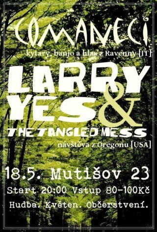 KONCERT Comaneci plus Larry Yes and the Tangled Mess