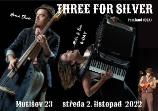 Koncert Three For Silver v Mutišově ve středu 02.11.2022